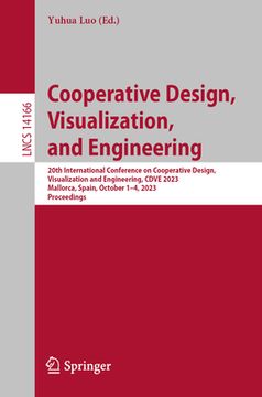 portada Cooperative Design, Visualization, and Engineering: 20th International Conference on Cooperative Design, Visualization and Engineering, Cdve 2023, Mal (en Inglés)