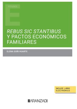 portada Rebus sic Stantibus y Pactos Economicos Familiares (in Spanish)