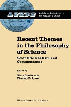portada recent themes in the philosophy of science: scientific realism and commonsense (en Inglés)