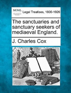 portada the sanctuaries and sanctuary seekers of mediaeval england. (in English)