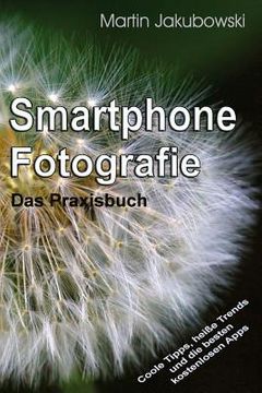 portada Smartphone-Fotografie - Das Praxisbuch (en Alemán)