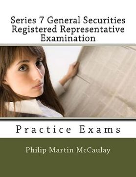 portada Series 7 General Securities Registered Representative Examination Practice Exams (en Inglés)