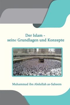 portada Der Islam - seine Grundlagen und Konzepte (en Alemán)