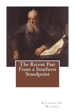 portada The Recent Past From a Southern Standpoint: Reminiscences of a Grandfather