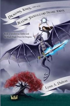 portada Dragons, Kings, and the Blazing Slicklizzard Heart Trees: Book 1: Scindinvian Battles and the Black Magic Draco Ice Dragons (en Inglés)