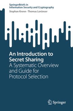 portada An Introduction to Secret Sharing: A Systematic Overview and Guide for Protocol Selection (in English)
