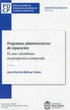 portada Programas Administrativos de Reparación. El Caso Colombiano en Perspectiva Comparada (in Spanish)