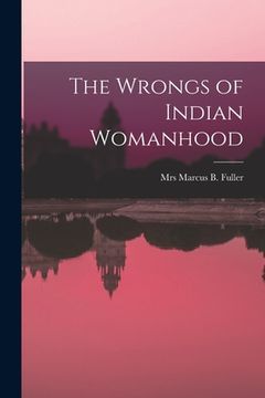 portada The Wrongs of Indian Womanhood (in English)