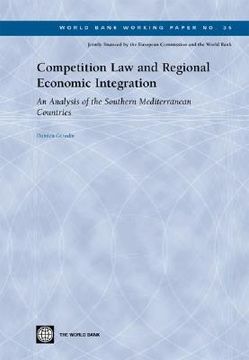 portada competition law and regional economic integration: an analysis of the southern mediterranean countries (en Inglés)