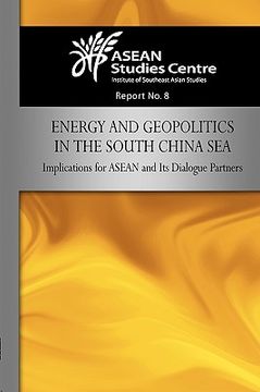 portada energy and geopolitics in the south china sea: implications for asean and its dialogue partners