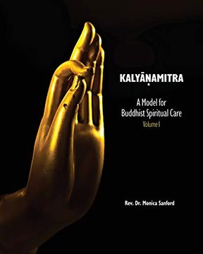 portada Kalyanamitra: A Model for Buddhist Spiritual Care, Volume 1 
