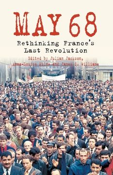 portada 5/1/1968: Rethinking France's Last Revolution (en Inglés)