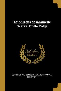 portada Leibnizens Gesammelte Werke. Dritte Folge (en Alemán)