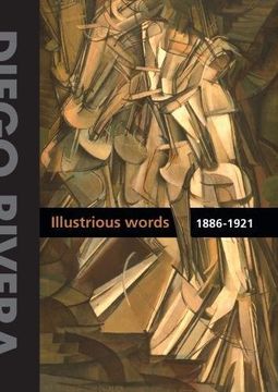 portada Diego Rivera: Illustrious Words 1886-1921, Volume I (en Inglés)