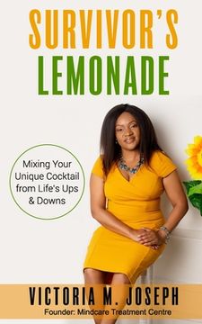portada Survivor's Lemonade: Mixing your Unique Cocktail from Life's Ups & Downs (en Inglés)