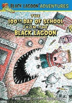 portada The 100th Day of School from the Black Lagoon (Black Lagoon Adventures)