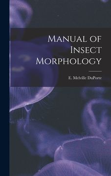 portada Manual of Insect Morphology (in English)