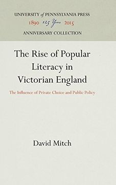 portada The Rise of Popular Literacy in Victorian England: The Influence of Private Choice and Public Policy (en Inglés)
