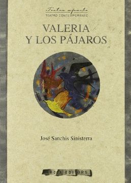 Valeria Y Los Pajaros (Textos A Parte (arola))
