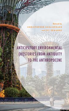 portada Anticipatory Environmental (Hi)Stories from Antiquity to the Anthropocene (in English)