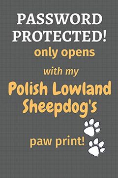 portada Password Protected! Only Opens With my Polish Lowland Sheepdog's paw Print! For Polish Lowland Sheepdog Fans 