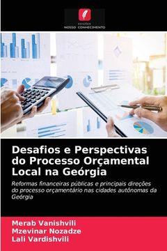 portada Desafios e Perspectivas do Processo Orçamental Local na Geórgia (in Portuguese)