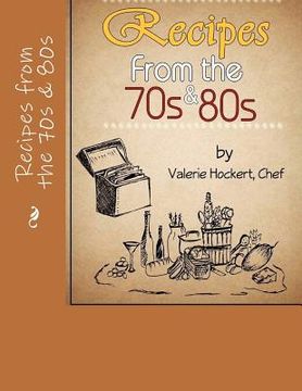 portada recipes from the 70s and 80s (en Inglés)