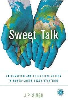 portada Sweet Talk: Paternalism and Collective Action in North-South Trade Relations (Emerging Frontiers in the Global Economy)