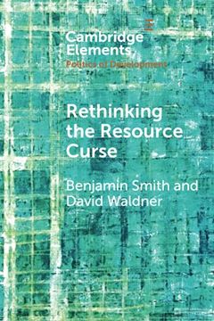portada Rethinking the Resource Curse (Elements in the Politics of Development) (en Inglés)