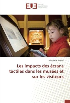 portada Les impacts des écrans tactiles dans les musées et sur les visiteurs (French Edition)