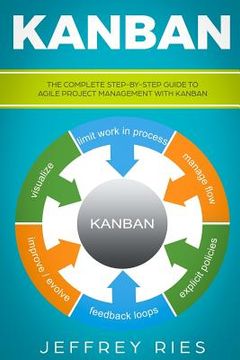 portada Kanban: The Complete Step-By-Step Guide to Agile Project Management with Kanban (en Inglés)