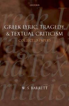 portada Greek Lyric, Tragedy, and Textual Criticism: Collected Papers (en Inglés)