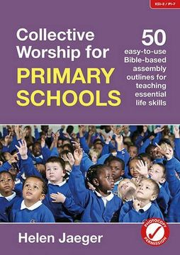 portada Collective Worship for Primary Schools: 50 Easy-to-Use Bible-Based Outlines for Teaching Essential Life Skills