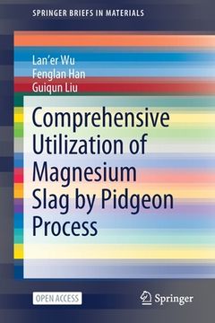 portada Comprehensive Utilization of Magnesium Slag by Pidgeon Process (en Inglés)