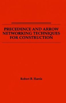 portada precedence and arrow networking techniques for construction (en Inglés)