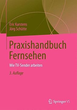 portada Praxishandbuch Fernsehen: Wie Tv-Sender Arbeiten (en Alemán)