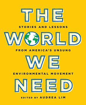 portada The World we Need: Stories and Lessons From America’S Unsung Environmental Movement (in English)