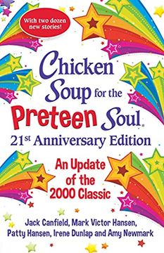 portada Chicken Soup for the Preteen Soul 21St Anniversary Edition: An Update of the 2000 Classic (en Inglés)