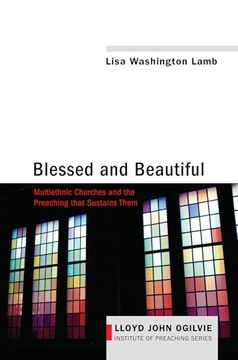 portada Blessed and Beautiful (Lloyd John Ogilvie Institute of Preaching) (en Inglés)