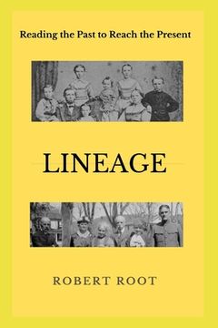 portada Lineage: Reading the Past to Reach the Present (en Inglés)