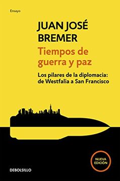 jalea éxito Rebotar Libro Tiempos de Guerra y paz, Juan Jose Bremer, ISBN 9786073152365.  Comprar en Buscalibre