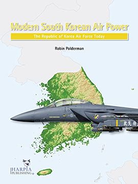 portada Modern South Korean Air Power: The Republic of Korea Air Force Today (en Inglés)