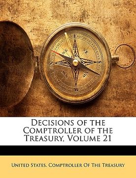 portada decisions of the comptroller of the treasury, volume 21 (en Inglés)