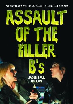 portada assault of the killer b's: interviews with 20 cult film actresses