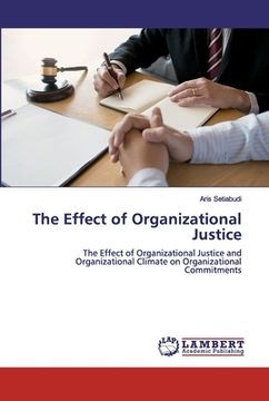 portada The Effect of Organizational Justice (en Inglés)
