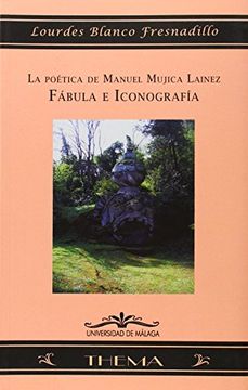 portada La Poética de Manuel Mújica Lainez: Fábula e Iconografía: 60 (Thema)