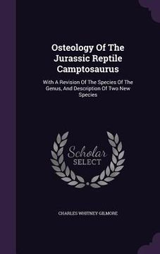portada Osteology Of The Jurassic Reptile Camptosaurus: With A Revision Of The Species Of The Genus, And Description Of Two New Species