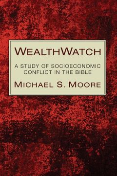 portada Wealthwatch: A Study of Socioeconomic Conflict in the Bible (en Inglés)