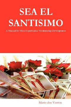 portada sea el santisimo - a manual for misa espiritual & mediumship development (en Inglés)