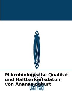 portada Mikrobiologische Qualität und Haltbarkeitsdatum von Ananasjoghurt (en Alemán)